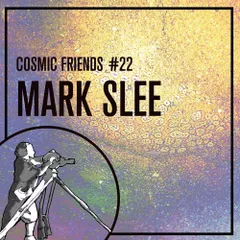 COSMIC FRIENDS 22