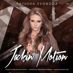 Music By Katusha Svoboda - Jackin Motion #055