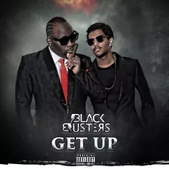Blackbusters - Get Up (Original Mix) Preview