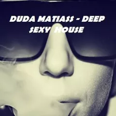 Deep Sexy House I Parte (Maio 2017)