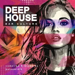 Deep House: Bar Culture