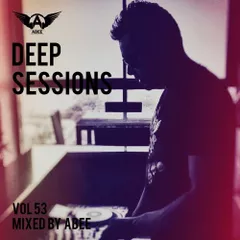 Deep Sessions vol.53 #2017 (Deep House Music)