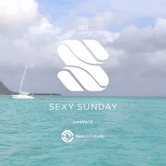 Sexy Sunday Radio Show 360 (IBIZA GLOBAL RADIO)