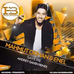 Mahmut Orhan f. Eneli - Save Me (Dj Andrey Sanin Radio Edit)