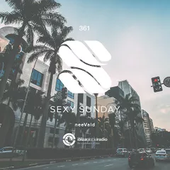 Sexy Sunday Radio Show 361 (IBIZA GLOBAL RADIO)