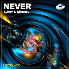 Lykov & Mironov - Never (Radio Edit) [MOUSE-P]