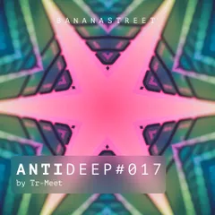 ANTIDEEP #017