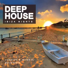 Deep House: Ibiza Nights