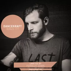 Dancekraft Show – Bonus Episode 177 by Ferreck Dawn (From Deep Till Dawn)