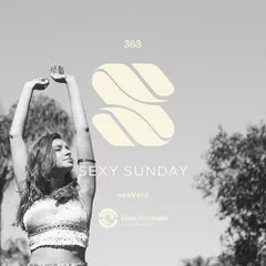 Sexy Sunday Radio Show 363 (IBIZA GLOBAL RADIO)