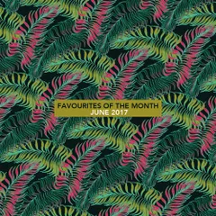 Favourites Of The Month (June 2017)