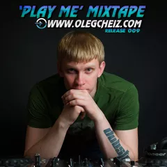 'PLAY ME' MIXTAPE #009
