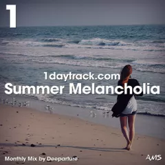 Summer Melancholia (Monthly Mix July '17)