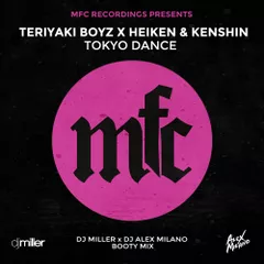 Teriyaki Boyz x Heiken Kenshin — Tokyo Dance (DJ Miller x DJ Alex Milano Booty Mix) 
