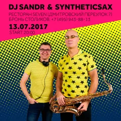 Syntheticsax & Dj Sandr - 3 часть Live record from 'SEVEN' (13 july)
