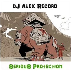 dJ Alex Record - Serious Protection