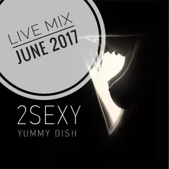 2sexy [Live Mix 06_2017] 