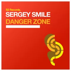 Sergey Smile - Danger Zone [S2 Records]