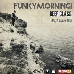 FUNKYMORNING! DEEP CLASS MIX 01