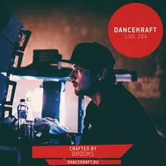 Dancekraft Show – Live Episode 284 by Brooks