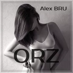 Alex BRU - ORZ