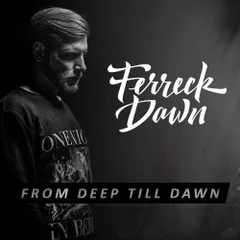 From Deep Till Dawn (July 2017) 