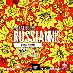 Marat House - RUSSIAN DEEP MIX 2017