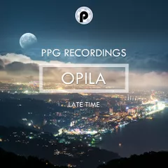 Opila - Late Time (Original Mix)