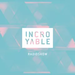 Incroyable Music Radioshow 