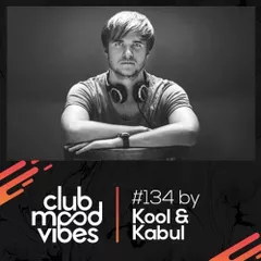 Club Mood Vibes Podcast #134