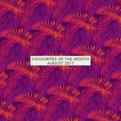 Favourites Of The Month (August 2017)