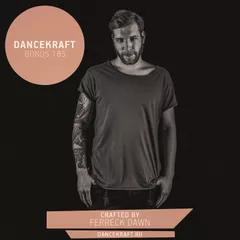 Dancekraft Show – Bonus Episode 185 by Ferreck Dawn (From Deep Till Dawn) 