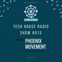 Tech House Radio Show #013 