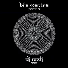Bija Mantra 5 (August 2017)