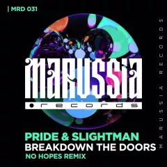 Pride & Slightman – Breakdown The Doors (No Hopes Remix)