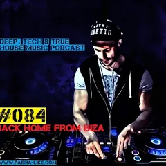 #084 Deep, Tech & True House Music Podcast By Pasha Like