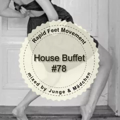 Rapid Feet Movement (House Buffet #078)