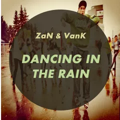 ZaN & VanK - Dancing In The Rain (Original Mix)