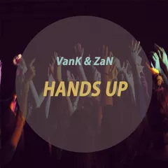 VanK & ZaN - Hands Up (Original Mix)
