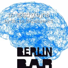 ɪnˈtɛlɪdʒ(ə)ns Vol.6 @ Berlin Bar (Live DJset)