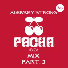 ALEKSEY STRONG - PACHA MIX PART.3