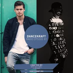 Dancekraft Show – Episode 81 by Mike Williams / Brooks