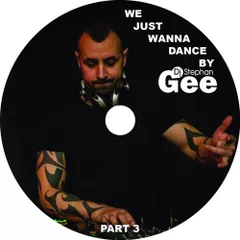 WE JUST WANNA DANCE (PART 3)