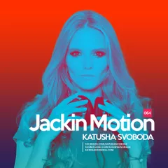 Music By Katusha Svoboda - Jackin Motion #064