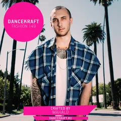 Dancekraft Show – Fashion Episode 149 by Mahalo