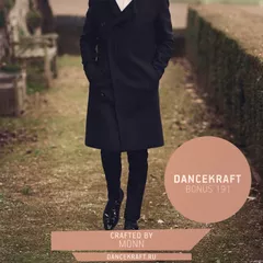 Dancekraft Show – Bonus Episode 191 by Monn