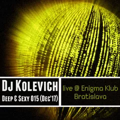 Deep & Sexy 015 (Dec 17) Live @ Enigma, Bratislava