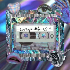 LOVTape #6 