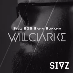 Sivz B2B Sara Sukkha, Live @ Will Clarke 