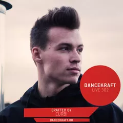 Dancekraft Show – Live Episode 302 by Curbi (Planet Curbi)